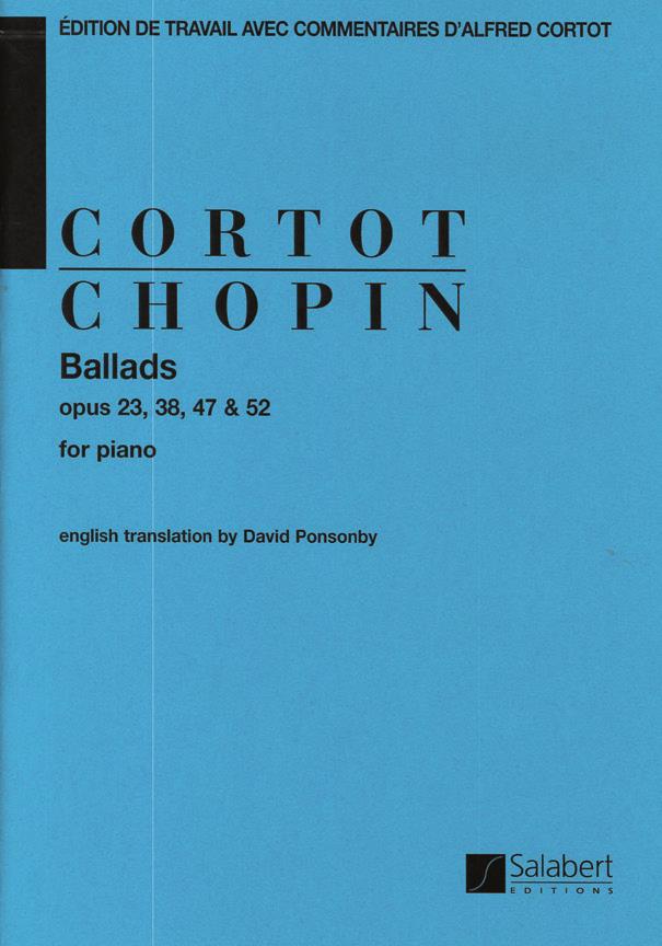Ballads Op 23, 38, 47, 52 - Study Edition Commented By Alfred Cortot - Score - pro klavír